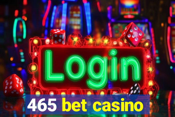 465 bet casino